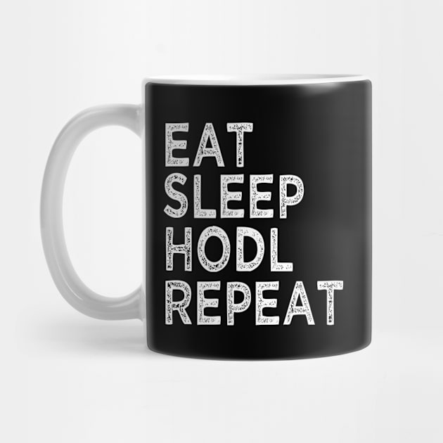 Eat Sleep Hodl Repeat by soondoock